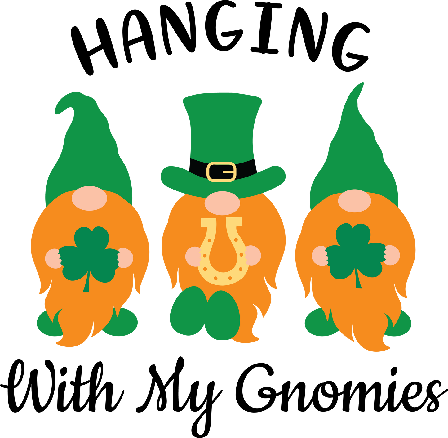 DTF Ready to Press - Hanging with my Gnomies St Patrick's Day