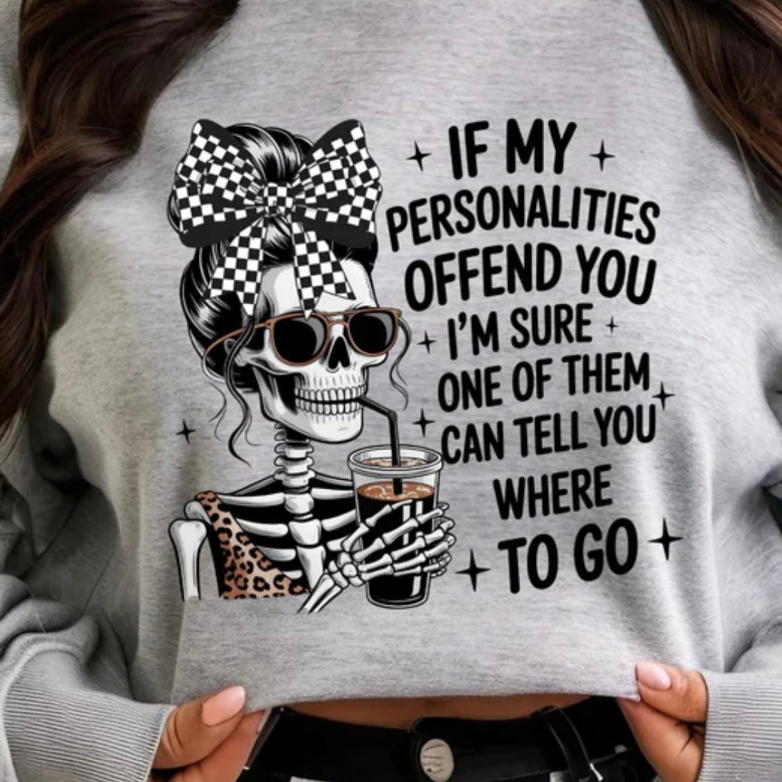If My Personalities Offend You - Full Color Glitter Clear Film Screen Print RTS
