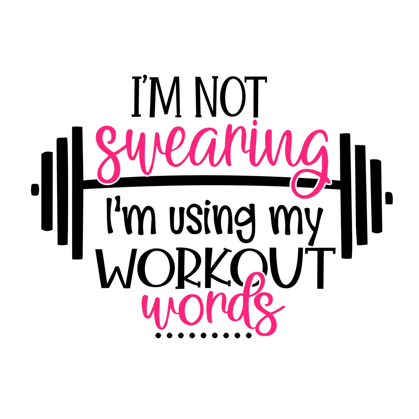 Tank Top - I'm not swearing, I'm using my workout words