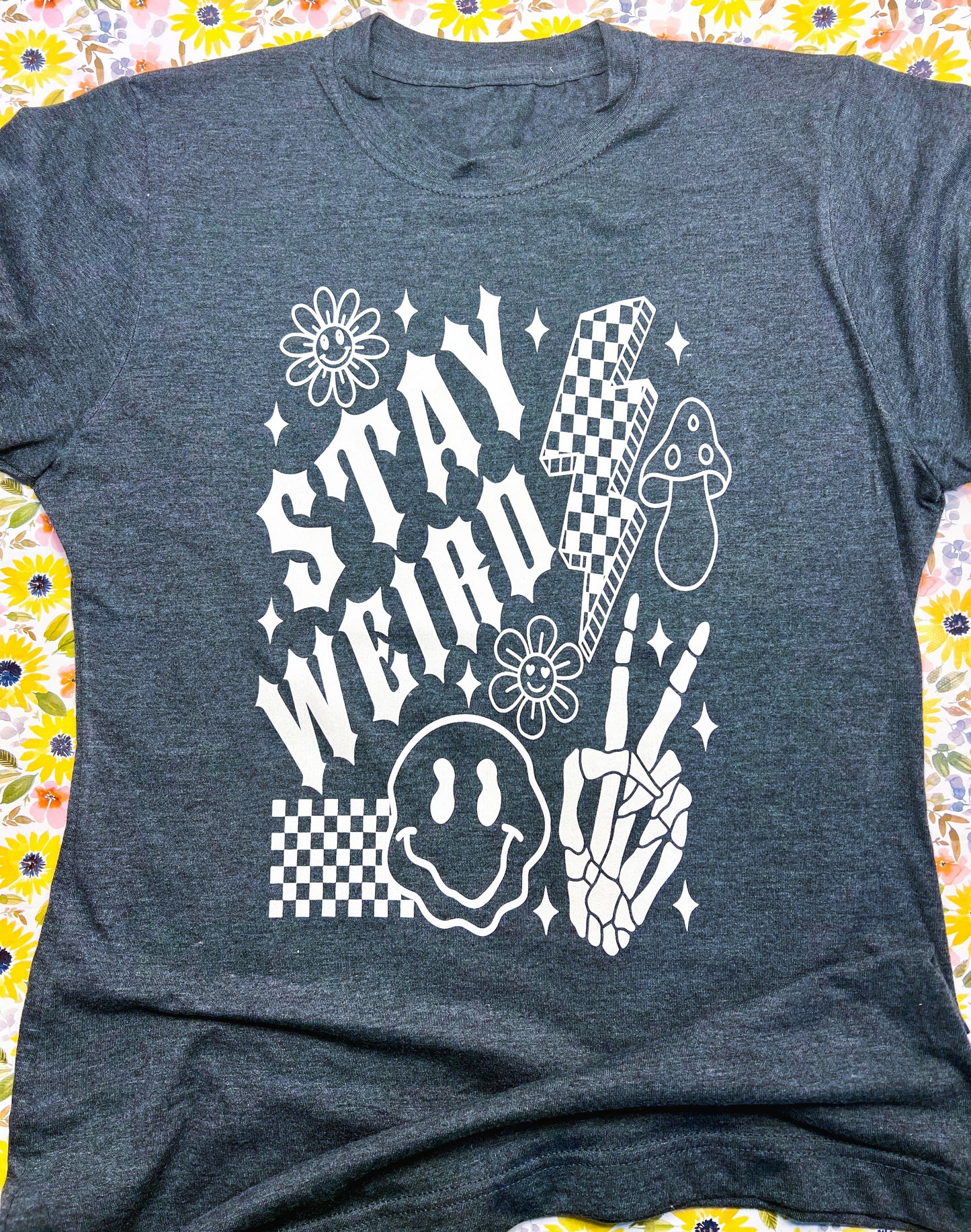 Single Color Screen Print - Stay Weird
