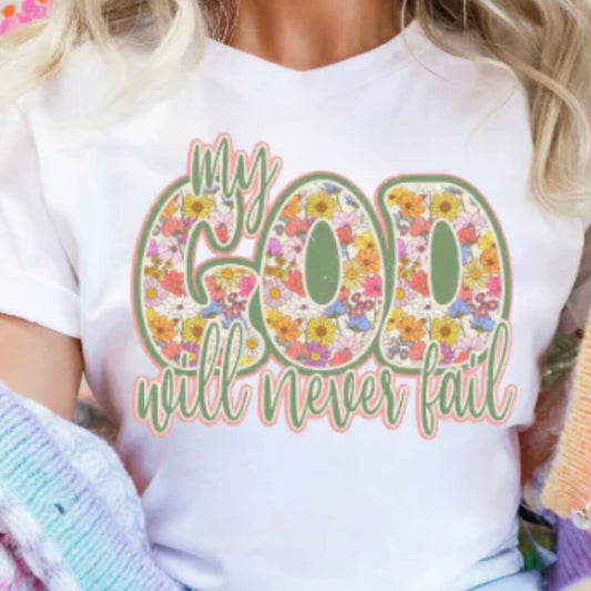 Full Color Screen Print - My GOD will never fail