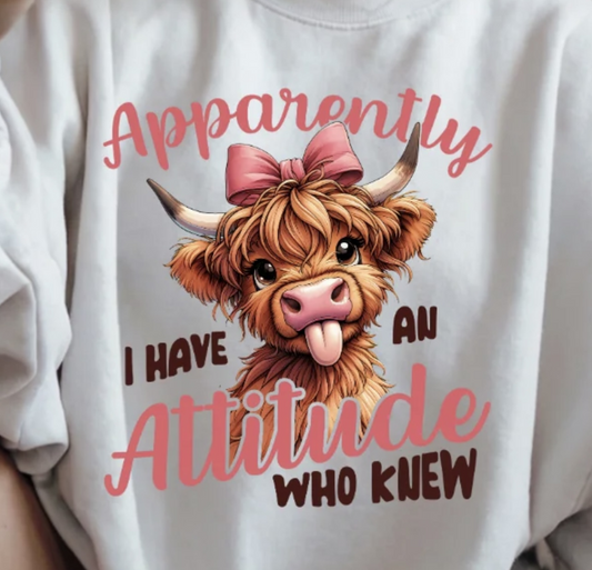 Full Color Screen Print - Apparently I Have an Attitude Who Knew