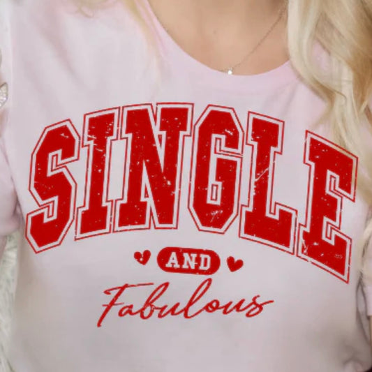 Single Color Screen Print - Single and Fabulous