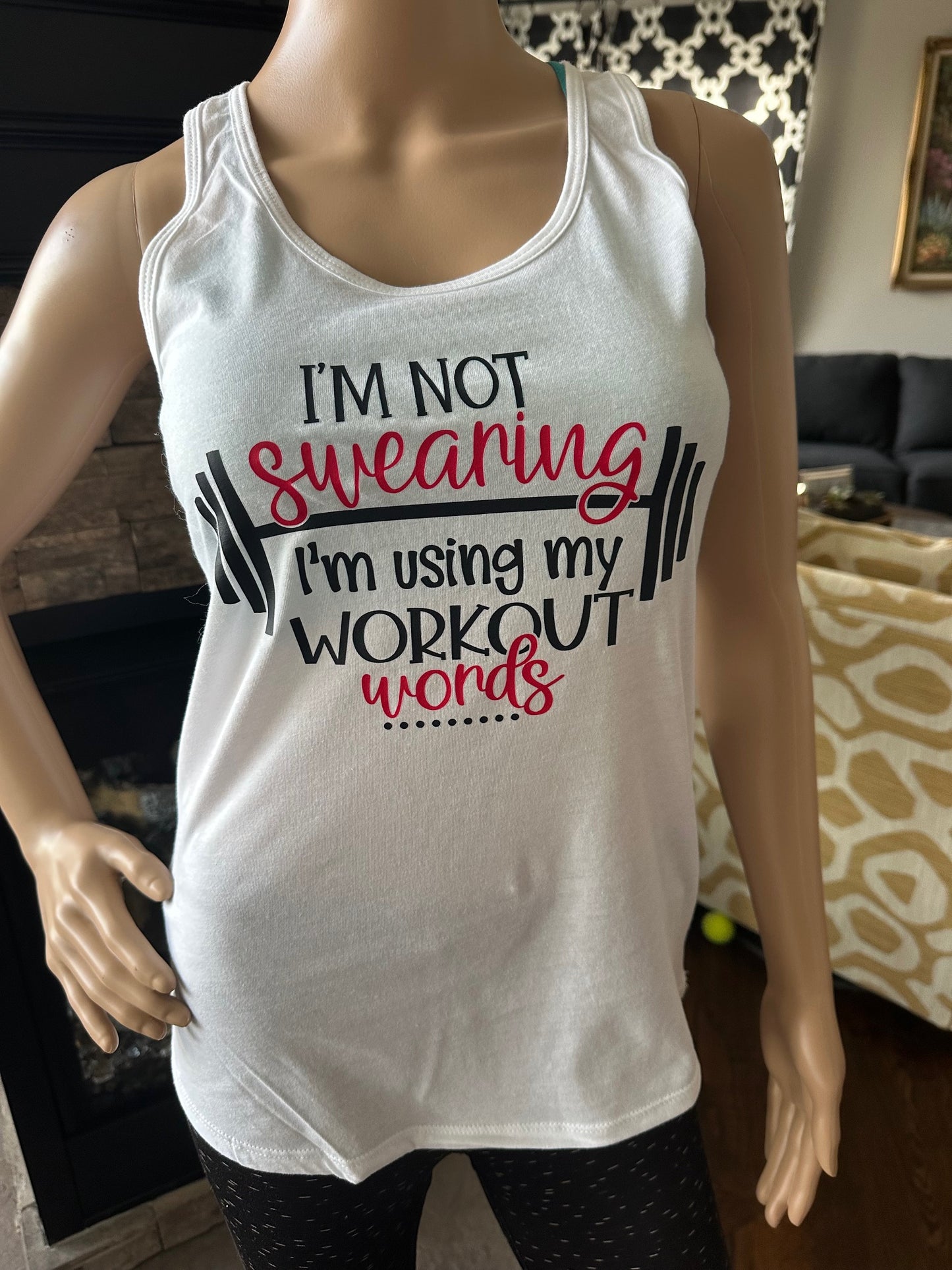 Tank Top - I'm not swearing, I'm using my workout words