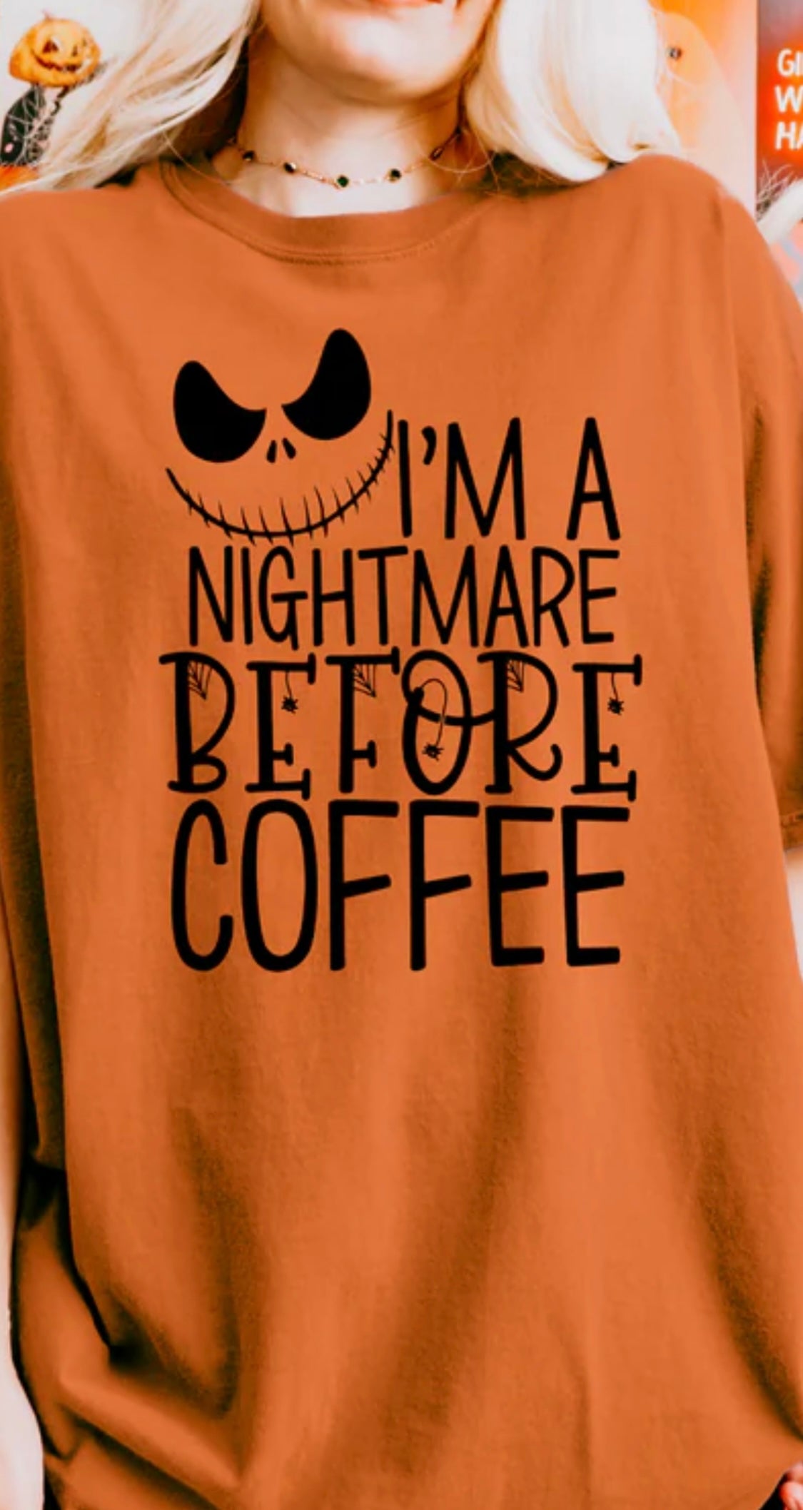 Single Color Screen Print - I'm a Nightmare Before Coffee