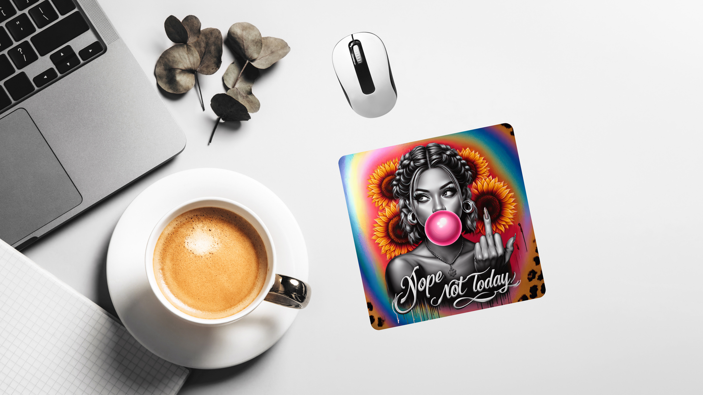 Mouse Pad - Nope Not Today, Sassy Girl
