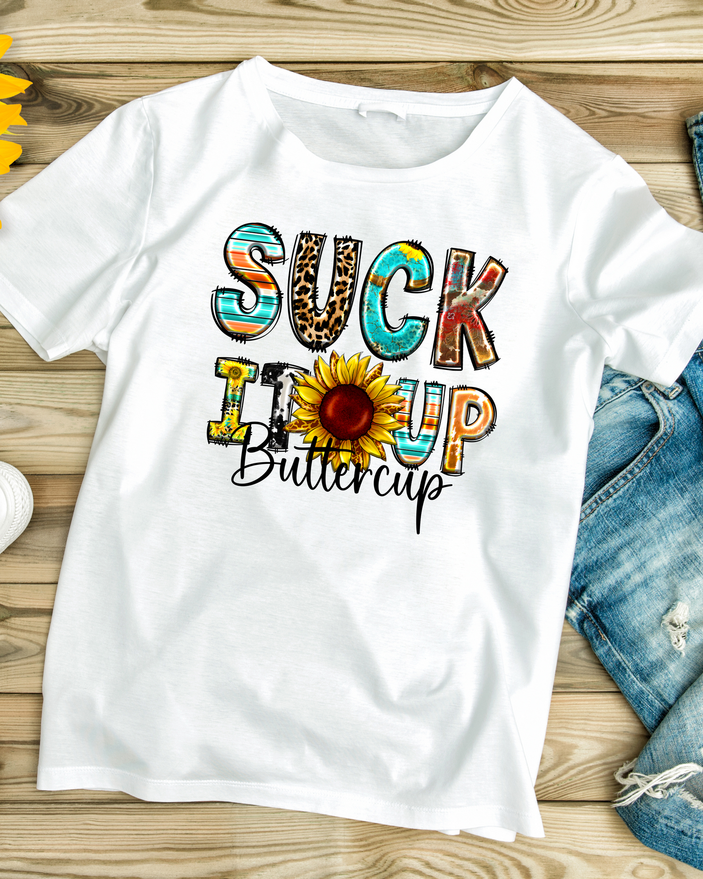 DTF Ready to Press - Suck It Up Buttercup