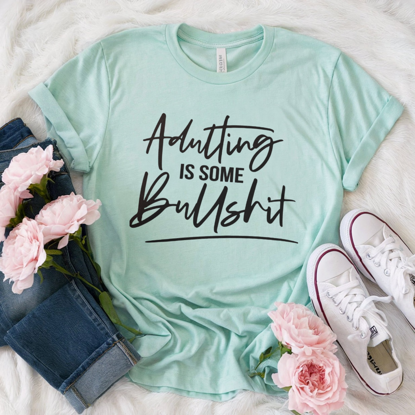 Single Color Screen Print - Adulting is Some Bullshit