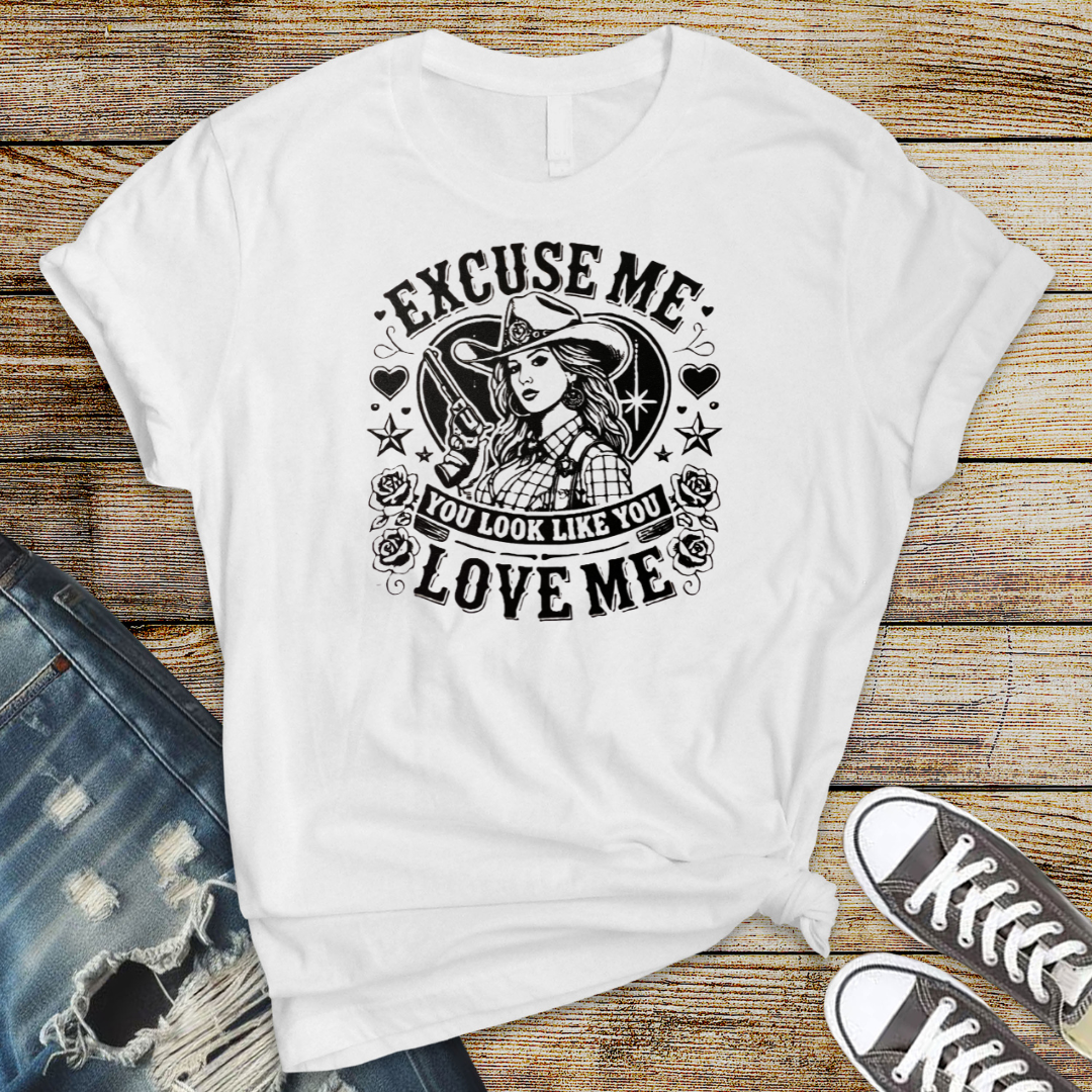 Single Color Screen Print - Excuse me you look like you love me