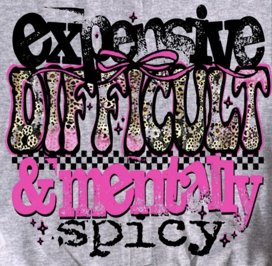 Full Color Screen Print - Expensive Difficult & Mentally Spicy