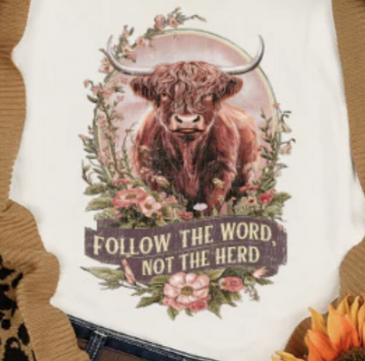 Full Color Screen Print - Follow the Word not the Herd