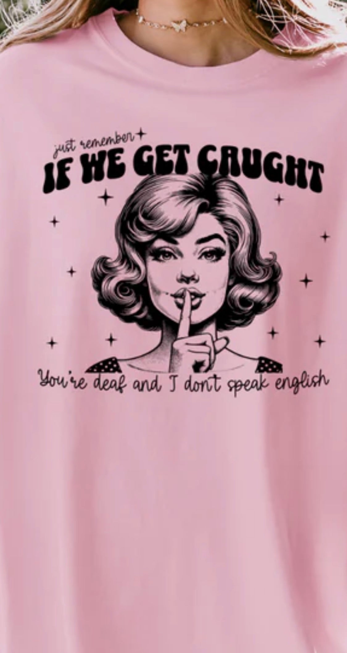 Single Color Screen Print - If We Get Caught