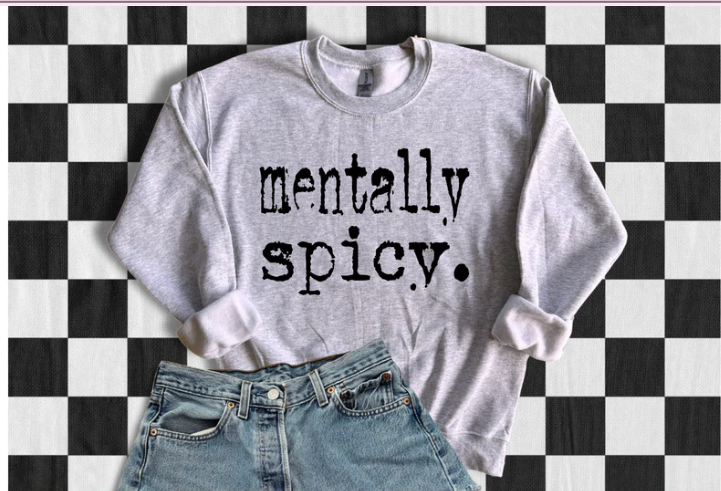 Single Color Screen Print - MENTALLY SPICY