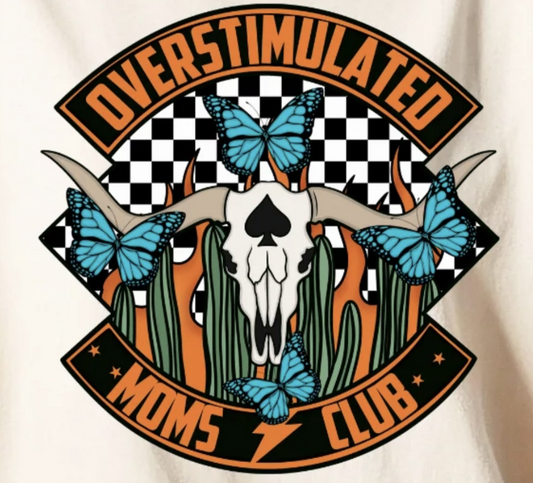 Full Color Screen Print - Overstimulated Moms Club