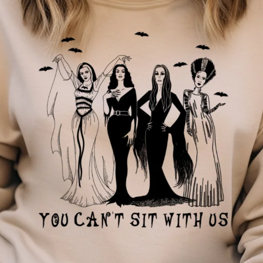 Single Color Screen Print - You Can't Sit with Us Halloween Queens